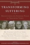 Transforming Suffering: Reflections on Finding Peace in Troubled Times by His Holiness the Dalai Lamma, His Holiness Pope John Paul II, Thomas Keating, Joseph Goldstein, Thubten Chodro