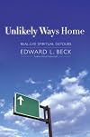 Unlikely Ways Home: Real Life Spiritual Detours