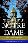 The Spirit of Notre Dame: Legends, Traditions, and Inspiration from One of America#s Most Beloved Universities