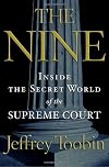 The Nine: Inside the Secret World of the Supreme Court
