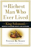 The Richest Man Who Ever Lived: King Solomon's Secrets to Success, Wealth, and Happiness