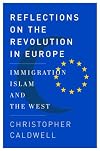 Reflections on the Revolution In Europe: Immigration, Islam, and the West