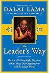 The Leader's Way: The Art of Making the Right Decisions in Our Careers, Our Companies, and the World at Large