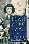 Joan of Arc: A Life Transfigured