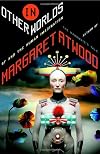 In Other Worlds: SF and the Human Imagination