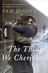 The Things We Cherished
