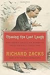 Chasing the Last Laugh: Mark Twain's Raucous and Redemptive Round-the-World Comedy Tour