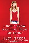 I Don't Know What You Know Me From: Confessions of a Co-Star