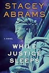 While Justice Sleeps