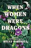 When Women Were Dragons