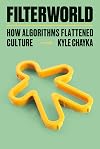 Filterworld: How Algorithms Flattened Culture
