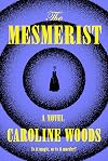 The Mesmerist: A Novel