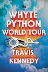 The Whyte Python World Tour: A Novel