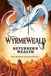 Wyrmeweald: Returner's Wealth
