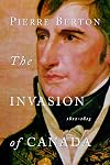 The Invasion of Canada: 1812-1813