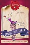 Unquenchable: A Tipsy Quest for the World's Best Bargain Wines