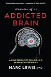 Memoirs of an Addicted Brain: A Neuroscientist Examines his Former Life on Drugs