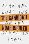 The Candidate: Fear and Loathing on the Campaign Trail