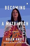 Becoming a Matriarch: A Memoir