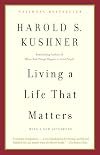 Living a Life That Matters: Resolving the Conflict Between Conscience and Success
