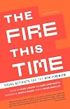 The Fire This Time: Young Activists and the New Feminism