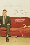 The Fundamentals of Play: A Novel