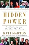 Hidden Power: Presidential Marriages That Shaped Our History