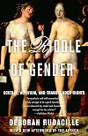 The Riddle of Gender: Science, Activism, and Transgender Rights