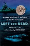 Left for Dead: A Young Man's Search for Justice for the USS Indianapolis