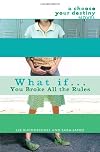 What If... You Broke All the Rules: A Choose Your Destiny Novel