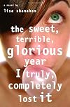 The Sweet, Terrible, Glorious Year I Truly, Completely Lost It
