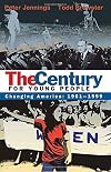 The Century for Young People: 1961-1999: Changing America