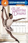 Ballerina Dreams: From Orphan to Dancer (Step Into Reading, Step 4)