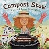 Compost Stew: An A to Z Recipe for the Earth