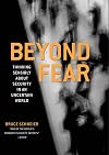 Beyond fear : thinking sensibly about security in an uncertain world