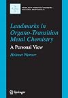Landmarks in Organo-Transition Metal Chemistry: A Personal View (Profiles in Inorganic Chemistry)