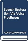 Speech restoration via voice prostheses