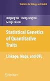 Statistical Genetics of Quantitative Traits: Linkage, Maps and QTL (Statistics for Biology and Health)