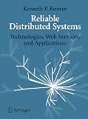 Reliable Distributed Systems: Technologies, Web Services, and Applications