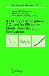 A History of Atmospheric CO2 and Its Effects on Plants, Animals, and Ecosystems (Ecological Studies)