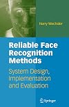 Reliable Face Recognition Methods: System Design, Implementation and Evaluation (International Series on Biometrics)