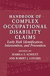 Handbook of Complex Occupational Disability Claims: Early Risk Identification, Intervention, and Prevention