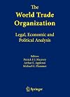 The World Trade Organization : Legal, Economic and Political Analysis (Vol 1-3)