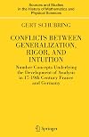 Conflicts Between Generalization, Rigor, and Intuition: Number Concepts Underlying the Development of Analysis in 17th-19th Century France and Germany ... History of Mathematics and Physical Sciences)
