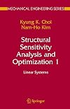 Structural Sensitivity Analysis and Optimization 2: Nonlinear Systems and Applications (Mechanical Engineering Series)