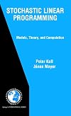 Stochastic Linear Programming: Models, Theory, and Computation (International Series in Operations Research & Management Science)