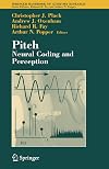 Pitch: Neural Coding and Perception (Springer Handbook of Auditory Research)