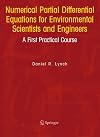 Numerical Partial Differential Equations for Environmental Scientists and Engineers: A First Practical Course
