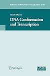 DNA Conformation and Transcription (Molecular Biology Intelligence Unit)