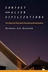 Contact with Alien Civilizations: Our Hopes and Fears about Encountering Extraterrestrials